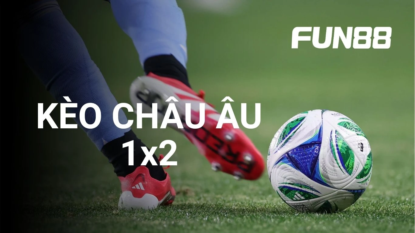 Kèo châu Âu